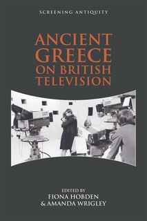 Front cover_Ancient Greece On British Television