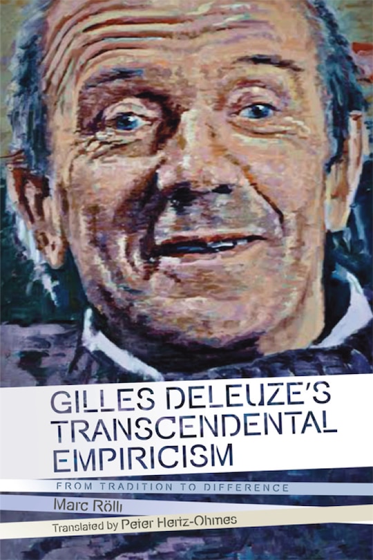 Front cover_Gilles Deleuze's Transcendental Empiricism