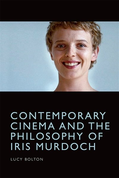 Front cover_Contemporary Cinema and the Philosophy of Iris Murdoch