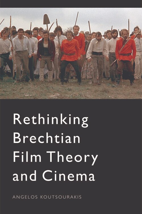 Front cover_Rethinking Brechtian Film Theory and Cinema