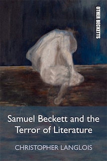 Couverture_Samuel Beckett and the Terror of Literature