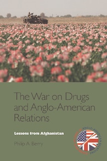 Front cover_The War on Drugs and Anglo-American Relations