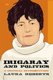 Front cover_Irigaray And Politics