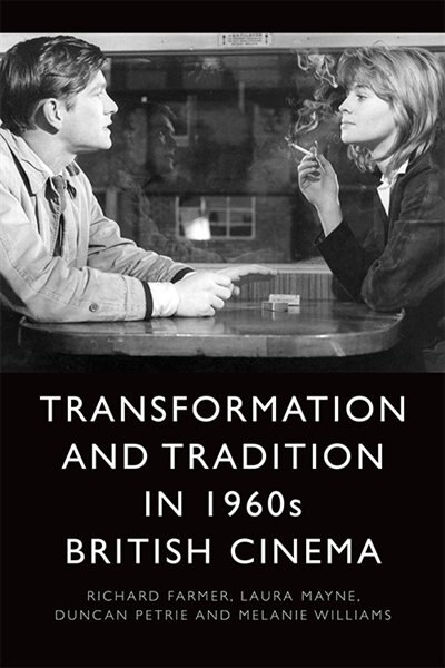 Couverture_Transformation And Tradition In 1960s British Cinema