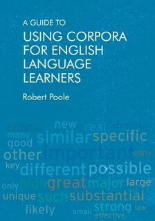 Front cover_A Guide to Using Corpora for English Language Learners