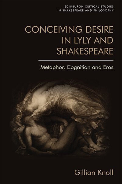Front cover_Conceiving Desire in Lyly and Shakespeare