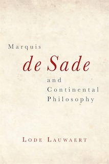 Front cover_Marquis De Sade And Continental Philosophy