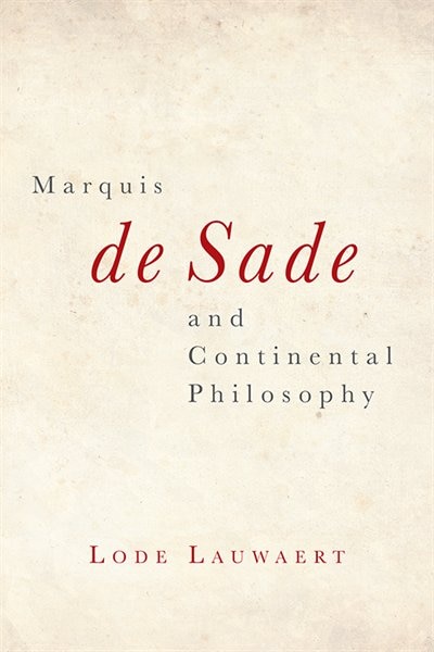Front cover_Marquis De Sade And Continental Philosophy