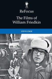 Front cover_ReFocus: The Films of William Friedkin