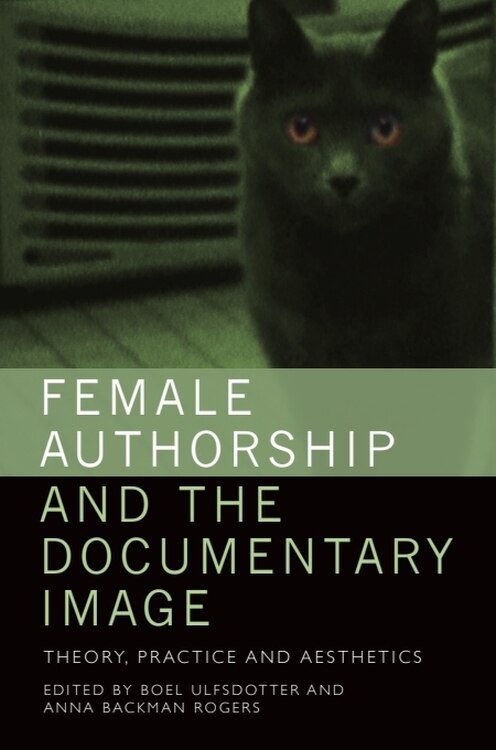Front cover_Female Authorship And The Documentary Image