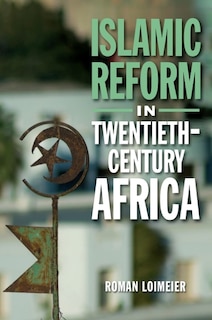 Couverture_Islamic Reform In Twentieth-century Africa