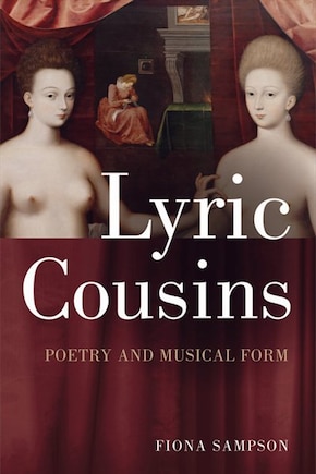 Lyric Cousins: Poetry And Musical Form