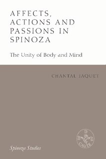 Front cover_Affects, Actions And Passions In Spinoza