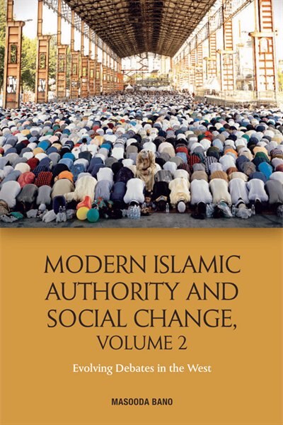 Front cover_Modern Islamic Authority And Social Change, Volume 2