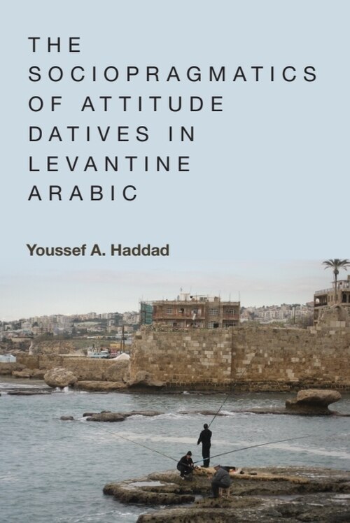 Couverture_The Sociopragmatics of Attitude Datives in Levantine Arabic