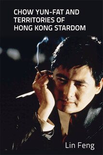 Couverture_Chow Yun-fat and Territories of Hong Kong Stardom