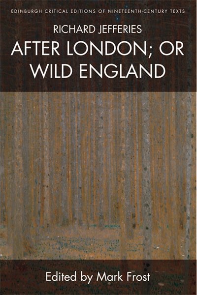 Front cover_Richard Jefferies, After London; or Wild England