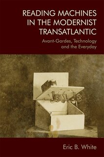 Front cover_Reading Machines In The Modernist Transatlantic