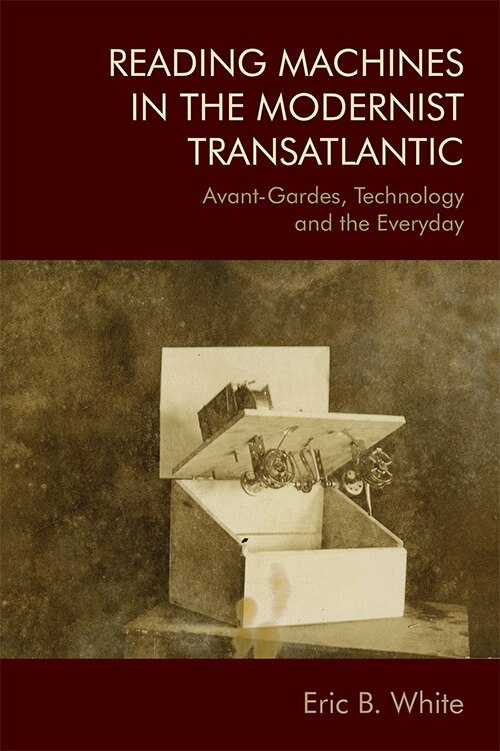 Front cover_Reading Machines In The Modernist Transatlantic