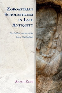 Couverture_Zoroastrian Scholasticism in Late Antiquity