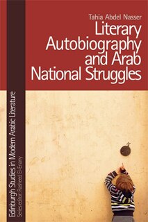 Front cover_Literary Autobiography and Arab National Struggles
