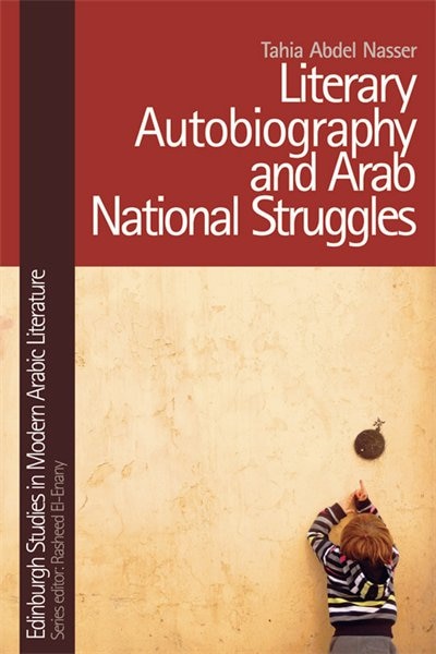 Front cover_Literary Autobiography and Arab National Struggles