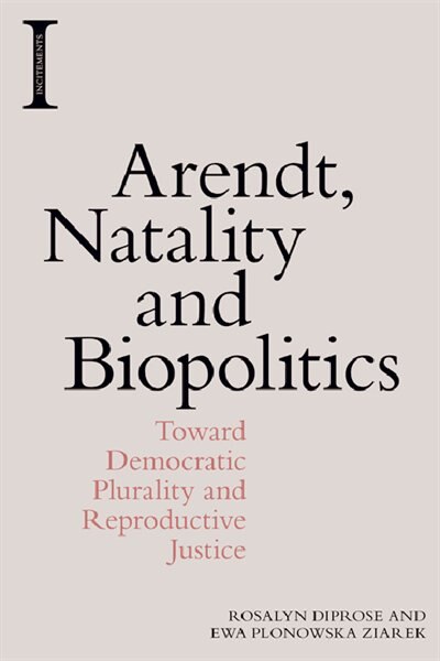 Couverture_Arendt, Natality and Biopolitics