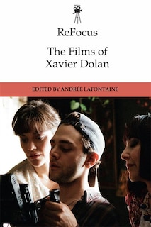 Front cover_Refocus: The Films Of Xavier Dolan