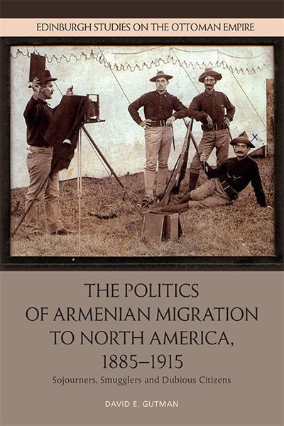 Front cover_The Politics of Armenian Migration to North America, 1885-1915