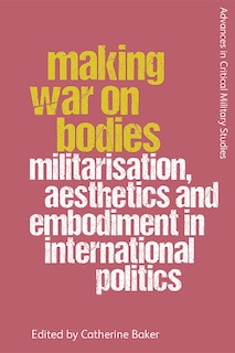 Front cover_Making War On Bodies