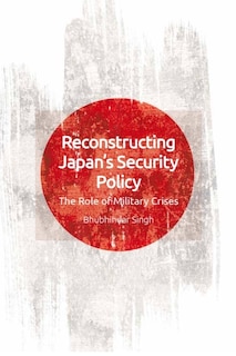 Couverture_Reconstructing Japan's Security