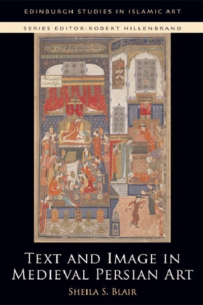 Front cover_Text and Image in Medieval Persian Art