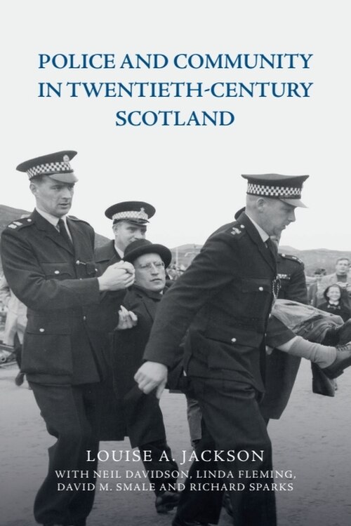Couverture_Police And Community In Twentieth-century Scotland