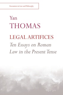 Front cover_Legal Artifices: Ten Essays on Roman Law in the Present Tense