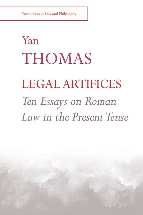 Front cover_Legal Artifices: Ten Essays on Roman Law in the Present Tense