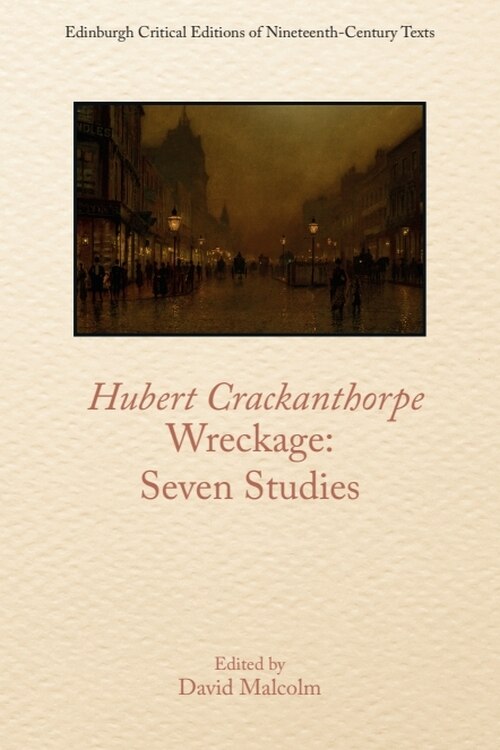 Front cover_Hubert Crackanthorpe, Wreckage: Seven Studies