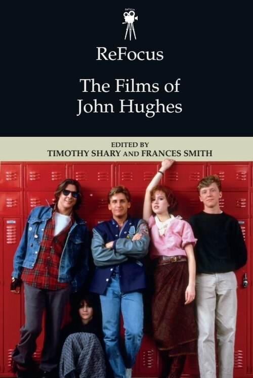 Front cover_Refocus: The Films Of John Hughes