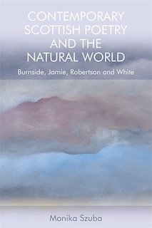 Front cover_Contemporary Scottish Poetry And The Natural World