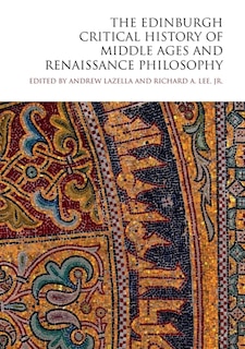 Couverture_The Edinburgh Critical History of Middle Ages and Renaissance Philosophy