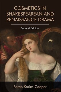 Front cover_Cosmetics in Shakespearean and Renaissance Drama