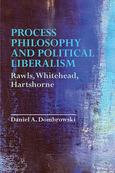 Front cover_Process Philosophy and Political Liberalism