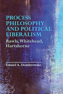 Couverture_Process Philosophy And Political Liberalism