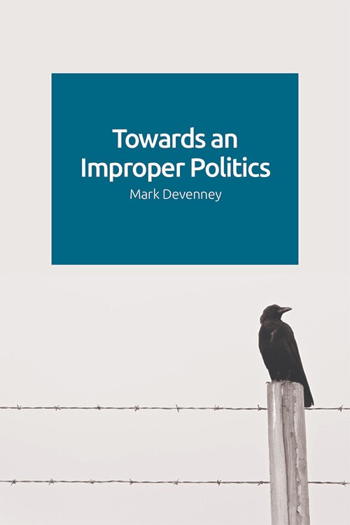 Front cover_Towards An Improper Politics