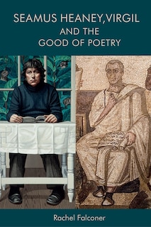 Couverture_Seamus Heaney, Virgil and the Good of Poetry