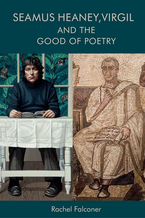 Couverture_Seamus Heaney, Virgil and the Good of Poetry