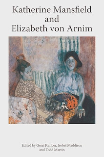 Couverture_Katherine Mansfield And Elizabeth Von Arnim