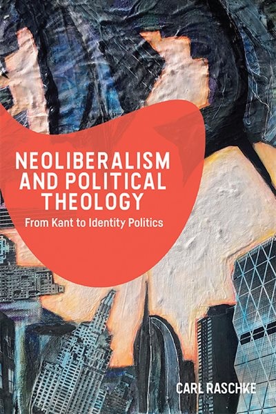 Front cover_Neoliberalism And Political Theology