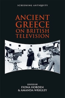 Front cover_Ancient Greece On British Television