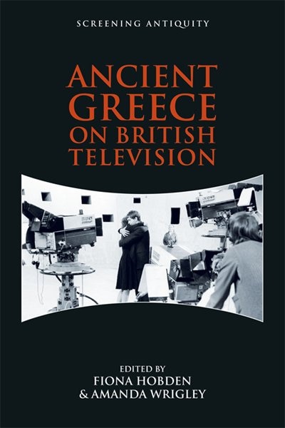 Front cover_Ancient Greece On British Television