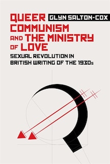 Front cover_Queer Communism And The Ministry Of Love